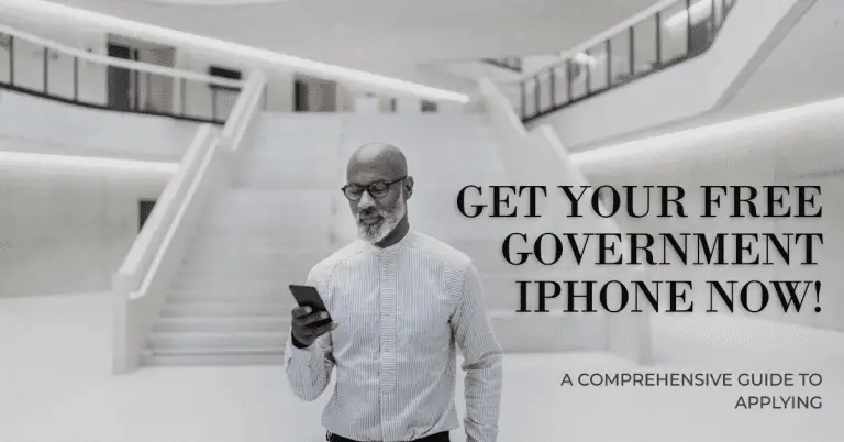 How to Apply for a Free Government iPhone: A Step-by-Step Guide