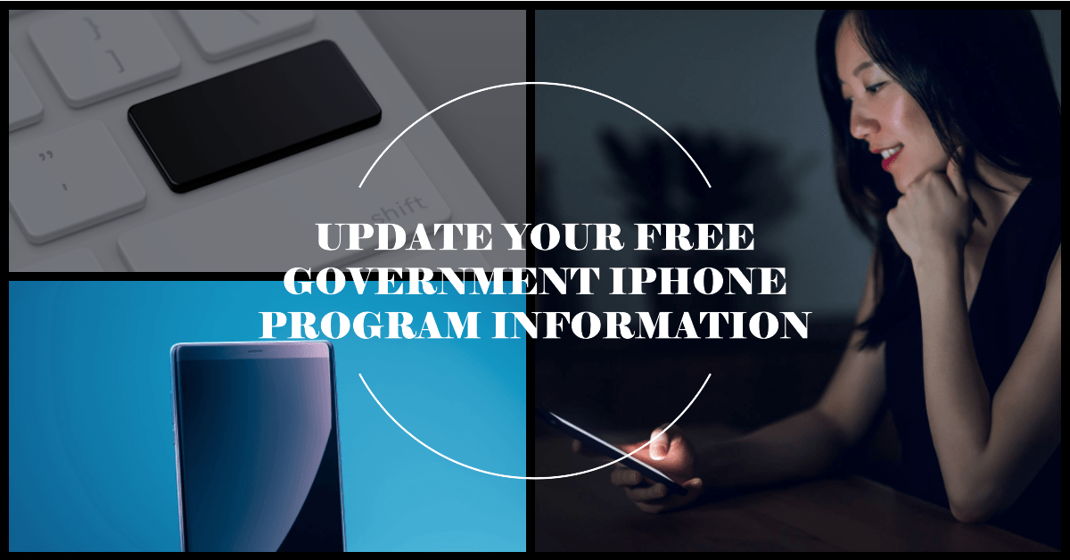 Step-by-Step Guide to Updating Information in Free Government iPhone Program