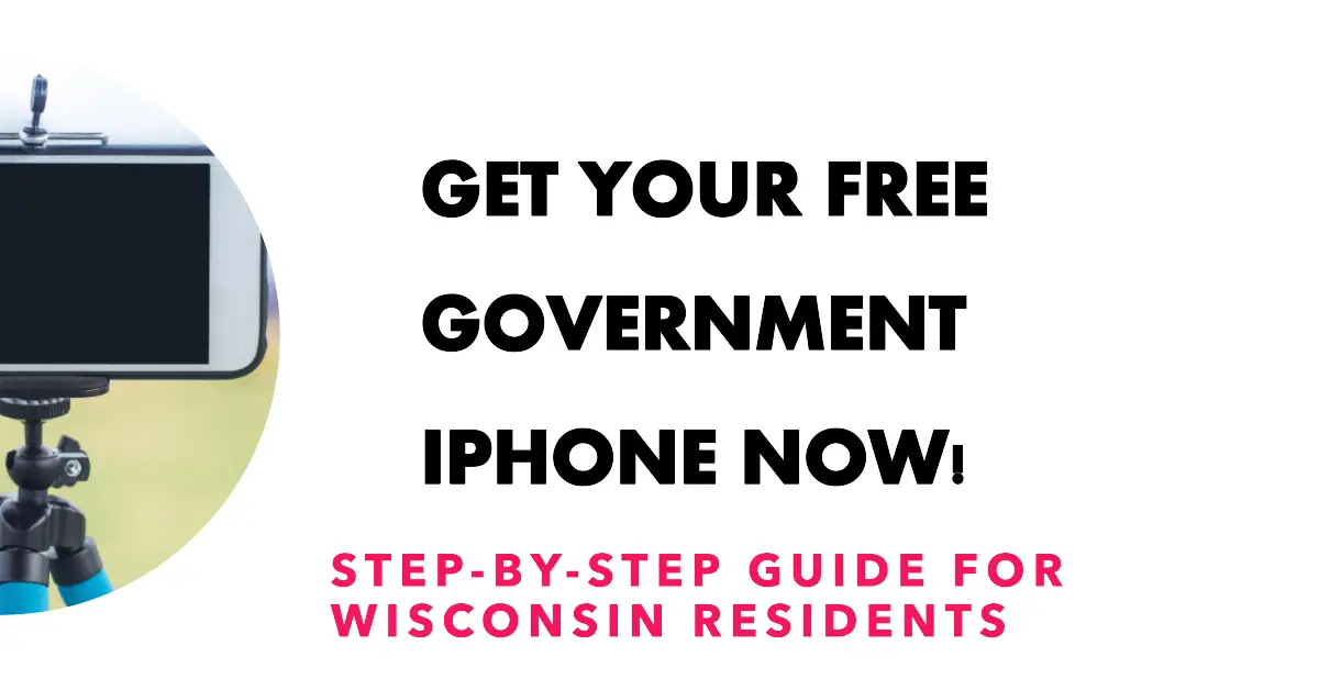 How to Get a Free Government iPhone in Wisconsin A Step-by-Step Guide