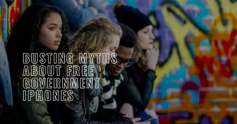 Free Government iPhone: Myths Busted: The Truth You Need to Know