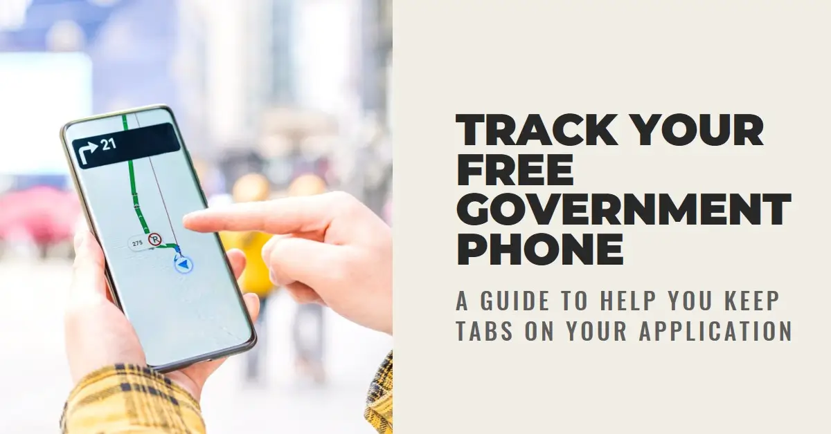 How to Track Your Free Government Phone Application (No More Waiting!)