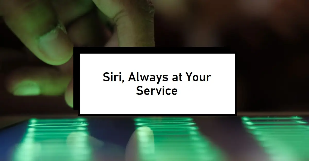 Get the Most Out of Your Government Program Phone A Siri Guide
